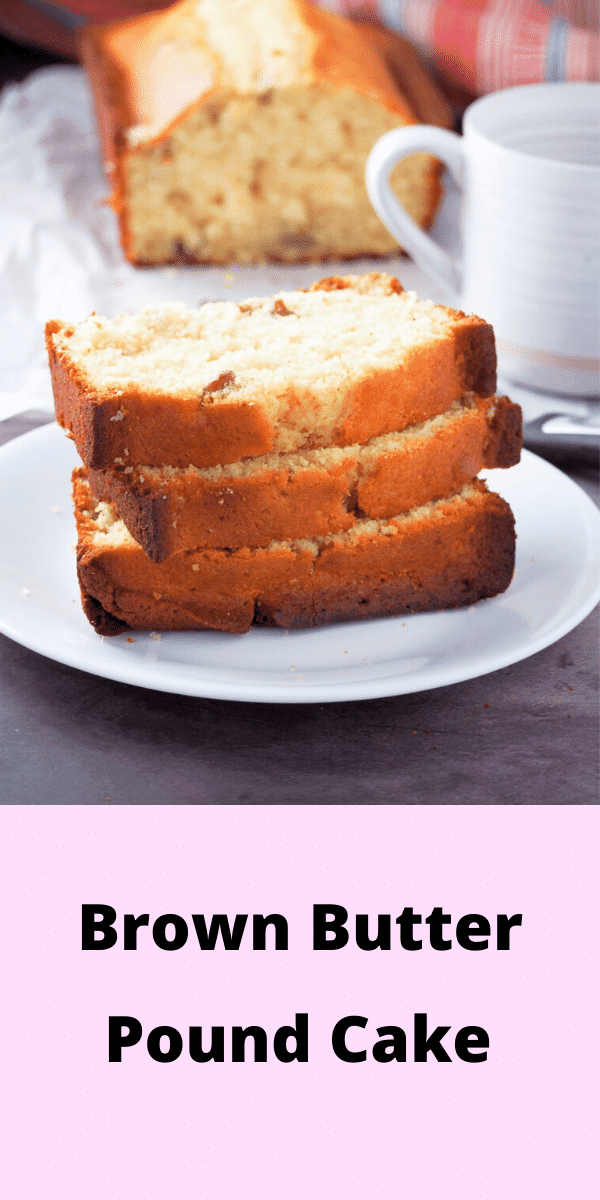 Brown butter adds a delicious nutty flavor to this pound cake. Every slice of this brown butter pound cake is moist and a is bit toasty on the edges. #poundcake #brownbutter #buttercake